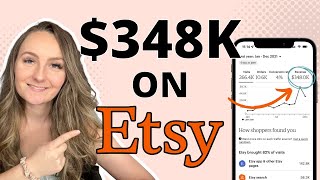 How I Sold 348k On Etsy In My FIRST Calendar Year Niches  Profits exposed [upl. by Gnort]