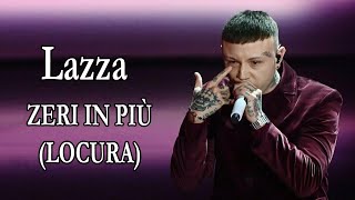 Lazza – ZERI IN PIÙ LOCURA Ft Laura Pausini Testo [upl. by Mcgrody219]