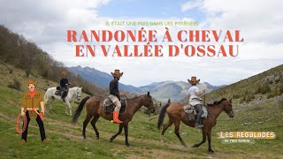 Randonnée à cheval en Vallée dOssau dans les PyrénéesAtlantiques [upl. by Aleakcim954]