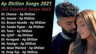 Ap Dhillon All Superhit Punjabi Songs  Ap Dhillon Punjabi Songs Jukebox  New Punjabi Songs 2021 [upl. by Luahs]