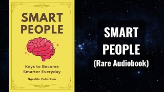 Smart People  Keys to Become Smarter Everyday Audiobook [upl. by Seaton]