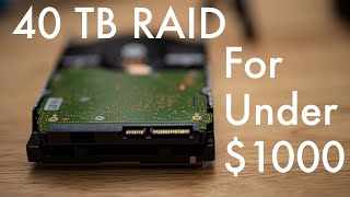 How to build a 40TB Raid drive for under 1000 [upl. by Atinot]