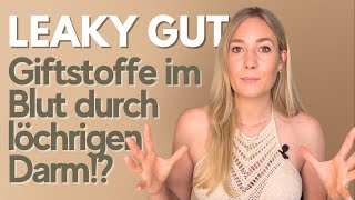 Leaky Gut Was tun Was tun wenn Toxine durch den Darm ins Blut gelangen [upl. by Alvord242]