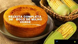 RECEITA COMPLETA DE Bolo de milho verde [upl. by Idisahc246]