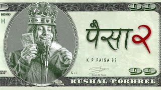 Paisa 20  Ninety Nine  Official song 2023  Kushal Pokhrel [upl. by Soinotna]