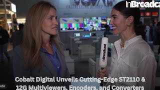 Cobalt Digital Unveils CuttingEdge ST2110 amp 12G Multiviewers Encoders and Converters [upl. by Allerbag]