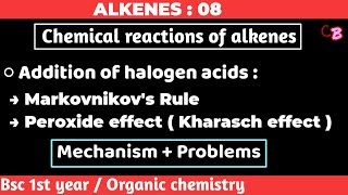 Addition of halogen acids  Markovnikovs Rule  Peroxide effect  Alkenes  Bsc 1st year chemistry [upl. by Strait82]