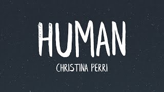 Christina Perri  Human Lyrics [upl. by Spillar548]