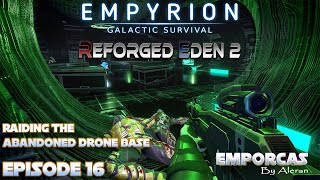 Raiding the Abandoned Drone Base  Empyrion Galactic Survival Reforged Eden 2  Episode 16 [upl. by Trant]