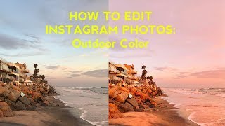 HOW TO EDIT INSTAGRAM PHOTOS OUTDOOR COLOR PHOTOGRAPHY  Arielle Vey [upl. by Elayne599]