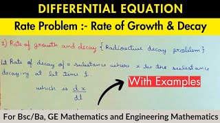 Lec7  Rate of Growth and Decay Problem  Differential Equation [upl. by Liliane]