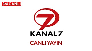 Kanal 7 Canlı Yayın ᴴᴰ izle [upl. by Abil]