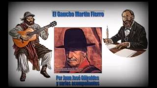 El gaucho Martin Fierro  Voz  Juan José Güiraldes [upl. by Aivartal787]