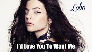 Id Love You To Want Me Lobo TRADUÇÃO HD Lyric Video [upl. by Castara339]