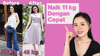 Cara Menaikkan Berat Badan Dengan Cepat dan Sehat 1 Minggu Naik 5 kg [upl. by Yrhcaz]