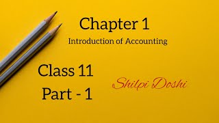 Accountancy chapter1 Introduction of Accounting class11 part 1ncert exam [upl. by Enerak348]