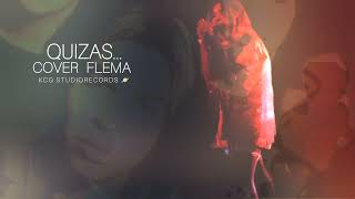 Quizás Cover Flema  Cabe Moscoso [upl. by Ulund317]