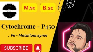 Cytochrome  P450  Fe  Metalloenzyme  bio inorganic chemistry  Msc  Bsc  uok chemistry [upl. by Erbas]