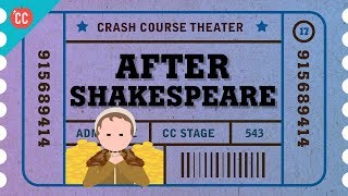 English Theater After Shakespeare Crash Course Theater 17 [upl. by Shanan]