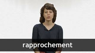 How to pronounce RAPPROCHEMENT in French [upl. by Akemet]