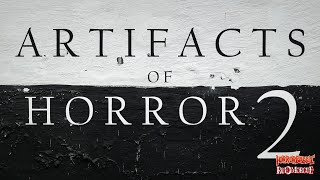 Artifacts of Horror Volume 2 Audiobook [upl. by Wernick]