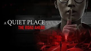 A QUIET PLACE THE ROAD AHEAD  1 Hour Gameplay [upl. by Mccready]