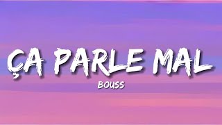 Ça Parle Mal ParolesLyrics  Bouss [upl. by Nothgierc]