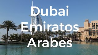 Emiratos y Omán 1 Dubai 4K por Jose LuisTagarro DisfrutoViajando [upl. by Sueaddaht213]