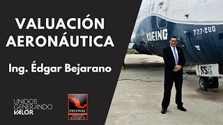 Webinar  FECOVAL  Valuación Aeronáutica Expone Ing Édgar Bejarano [upl. by Gretchen]