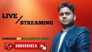 SK Kashyap King Live Stream 56 [upl. by Nolrah]