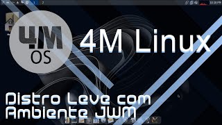 4M Linux  Distro Leve Para PCs Fraco [upl. by Rasaec]