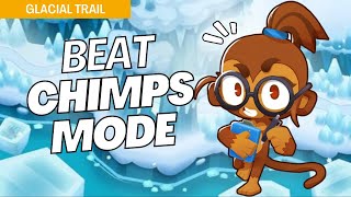 How to Beat CHIMPS Mode on Glacial Trail  BTD6 Strategy Guide [upl. by Tnecnev]