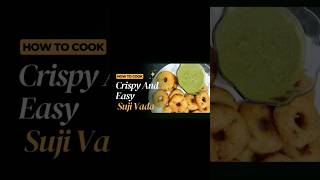 Rava vada easy recipe Suji vada in simple recipe  swadishtbite [upl. by Neram52]