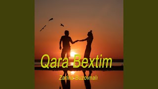 Qara Bextim [upl. by Eelyam]