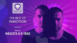 Mascota amp DTrax  The Best Of InMotion RadioShow Season 04 [upl. by Buehrer]