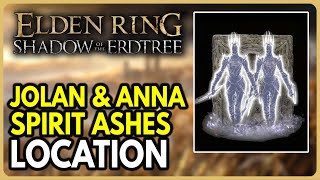 Elden Ring DLC  How to get Jolan amp Anna Spirit Ashes Location [upl. by Acsirp]