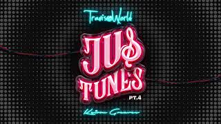 Jus Tunes 4 By Travis World [upl. by Dilahk]