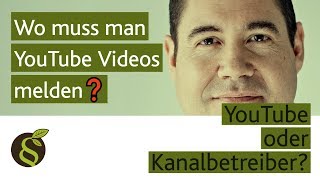 YouTube Video melden – bei YouTube oder Kanalbetreiber [upl. by Rhee]