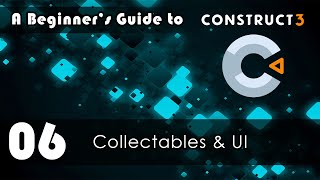 A Beginners Guide to Construct 3 06 Collectables amp UI [upl. by Leonore]