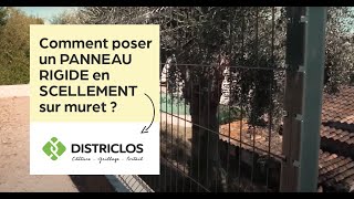 Comment poser vos panneaux rigides EN SCELLEMENT SUR MURET  DISTRICLOS [upl. by Elazaro]