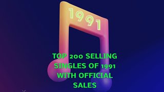 The UKs Biggest Selling Singles of 1991  Top 200 with sales [upl. by Auqinu453]