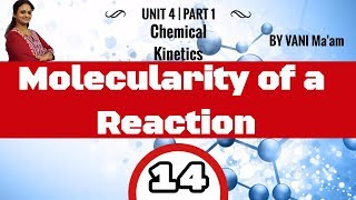 Molecularity of a Reaction 14 Grade 12Unit4 CHEMICAL KINETICS chemistry cbse tricks [upl. by Enimzaj138]