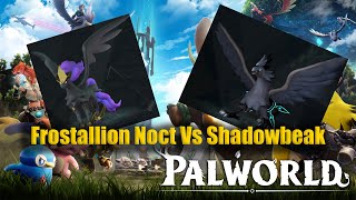 Palworld Frostallian Noct VS Shadowbeak [upl. by Mosier]