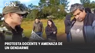 MÁXIMA TENSIÓN en MISIONES PROTESTA DOCENTE y AMENAZA de un GENDARME [upl. by Lombard590]