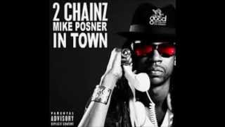 2 Chainz  In Town Lyrics ft Mike Posner Explicit [upl. by Carpio]