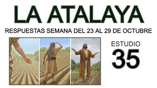 RESPUESTAS DE LA ATALAYA de esta semana estudio 35 [upl. by Mori]