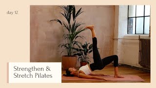 Strengthen and Stretch Pilates  DAY 12  24 Days of Pilates With Lottie Murphy [upl. by Ymer781]