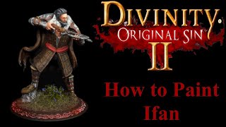 Beginners Painting Guide – How to paint Ifan from Divinity Original Sin The Board Game [upl. by Dilisio]