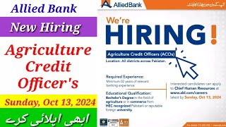 Allied Bank Hiring For Agriculture Credit Officers ACOs From All District Across Pakistan 2024 [upl. by Adnohser]