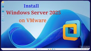 How to Install Windows Server 2025 on VMware Workstation [upl. by Savanna]